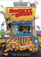Rocket And Groot: Keep On Truckin'! di Tom Angleberger edito da Hyperion