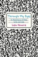 Through My Eyes di Lela Howard edito da Xlibris