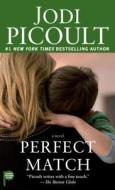 Perfect Match di Jodi Picoult edito da Pocket Books