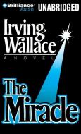 The Miracle di Irving Wallace edito da Brilliance Audio
