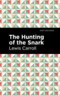 The Hunting of the Snark: An Agony in Eight Fits di Lewis Caroll edito da MINT ED