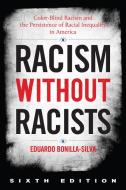 Racism Without Racists di Eduardo Bonilla-Silva edito da Rowman & Littlefield Publishers