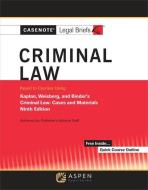 Casenote Legal Briefs for Criminal Law Keyed to Kaplan, Weisberg, and Binder di Casenote Legal Briefs edito da WOLTERS KLUWER LAW & BUSINESS
