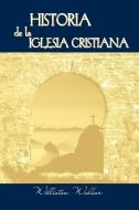 Historia de la Iglesia Cristiana (Spanish di Williston Walker edito da Casa Nazarena de Publicaciones