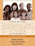 Assessing Culturally and Linguistically Diverse Students di Robert L. Rhodes, Salvador Hector Ochoa, Samuel O. Ortiz edito da Guilford Publications