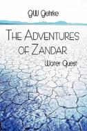 The Adventures Of Zandar di G W Gehrke, Gw Gehrke edito da America Star Books