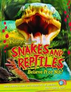 Ripley Twists: Snakes & Reptiles edito da RIPLEY ENTERTAINMENT INC