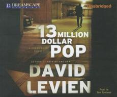 13 Million Dollar Pop: A Frank Behr Novel di David Levien edito da Dreamscape Media