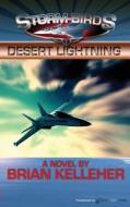 Desert Lightning: Storm Birds di Brian Kelleher edito da Speaking Volumes, LLC