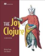 The Joy of Clojure di Michael Fogus, Chris Houser edito da Manning Publications