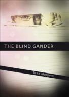 The Blind Gander di Teke Monono edito da Tate Publishing & Enterprises
