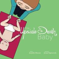 Upside Down Baby di Jennifer Mercier-Bone edito da Llumina Press