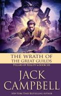 The Wrath of the Great Guilds di Jack Campbell edito da JABBERWOCKY LITERARY AGENCY IN