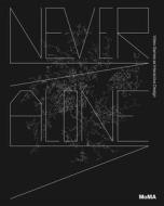 Never Alone: Video Games And Interactive Design At MoMA di Paola Antonelli, Anna Burckhardt edito da Museum Of Modern Art