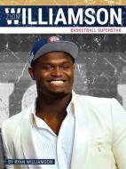Zion Williamson: Basketball Superstar di Ryan Williamson edito da PR BOX BOOKS