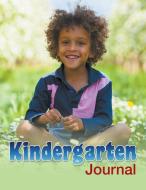 Kindergarten Journal di Speedy Publishing Llc edito da Baby Professor