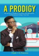 A PRODIGY, My Secrets (Paper Back) di Elijah J. D. Precciely edito da Royalty Publishing LLC