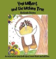 Yogi Wilbert and the Wishing Tree di Kayla Gissing edito da Potions and Paper