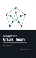 Applications of Graph Theory di Ivan Stanimirovic edito da ARCLER PR