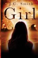 Girl di J. C. Smith edito da Pegasus Elliot Mackenzie Publishers