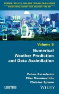 Numerical Weather Prediction and Data Assimilation di Petros Katsafados, Elias Mavromatidis, Christ Spyrou edito da ISTE LTD