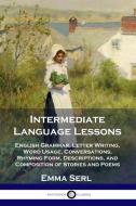 Intermediate Language Lessons di Emma Serl edito da Pantianos Classics