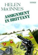 Assignment in Brittany di Helen MacInnes edito da ISIS Audio Books