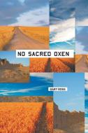 No Sacred Oxen di Gary Ross edito da Arena Books Ltd