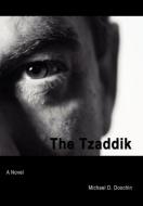 The Tzaddik di Michael D. Doochin edito da Ideas into Books WESTVIEW