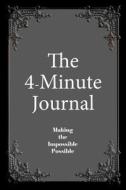 The 4-Minute Journal - Undated Black: Medium Ruled, 6 X 9, Soft Cover di Legacy edito da Createspace Independent Publishing Platform