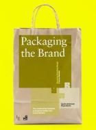 Packaging the Brand di Gavin Ambrose, Paul Harris edito da Bloomsbury Publishing PLC