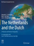 The Netherlands And The Dutch di Eduardo F. J. De Mulder, Ben C. De Pater, Joos C. Droogleever Fortuijn edito da Springer Nature Switzerland Ag