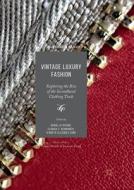 Vintage Luxury Fashion edito da Springer International Publishing