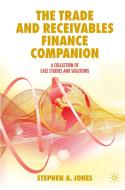 The Trade and Receivables Finance Companion di Stephen A. Jones edito da Springer International Publishing