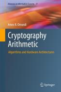 Cryptography Arithmetic di Amos R. Omondi edito da Springer International Publishing
