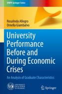 University Performance Before And During Economic Crises di Rosalinda Allegro, Ornella Giambalvo edito da Springer Nature Switzerland Ag