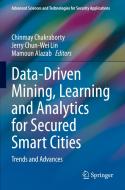 Data-Driven Mining, Learning and Analytics for Secured Smart Cities edito da Springer International Publishing