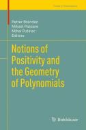 Notions of Positivity and the Geometry of Polynomials edito da Springer Basel