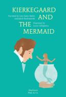 Kierkegaard and the Mermaid di Jakob Rachmanski, Line Faden-Babin edito da Diaphanes Verlag