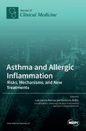 Asthma And Allergic Inflammation edito da MDPI AG