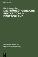 Die frühbürgerliche Revolution in Deutschland edito da De Gruyter