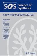 Science Of Synthesis 2010: Volume 2010/1: Knowledge Updates 2010/1 di A. Fuerstner edito da Thieme Publishing Group