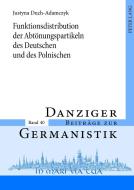 Funktionsdistribution der Abtönungspartikeln des Deutschen und des Polnischen di Justyna Duch-Adamczyk edito da Lang, Peter GmbH