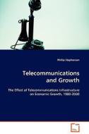 Telecommunications and Growth di Phillip Stephenson edito da VDM Verlag Dr. Müller e.K.