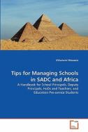 Tips for Managing Schools in SADC and Africa di S'khulumi Ntsoaole edito da VDM Verlag