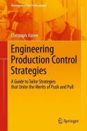 Engineering Production Control Strategies di Christoph Karrer edito da Springer-Verlag GmbH