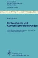 Schizophrenie und Aufmerksamkeitsstörungen di P. Hartwich edito da Springer Berlin Heidelberg