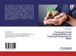 Corporate Social Responsibility and Employee Responses to M&As di Kenneth De Roeck, Valérie Swaen edito da LAP Lambert Academic Publishing