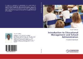 Introduction to Educational Management and School Administration di Yusuph Kambuga edito da LAP Lambert Academic Publishing