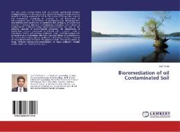 Bioremediation of oil Contaminated Soil di Aref Shahi edito da LAP Lambert Academic Publishing